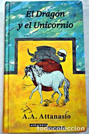 Libros: EL DRAG&Oacute;N Y EL UNICORNIO - Attanasio,A.A. - Foto 1