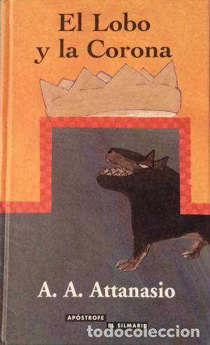 Libros: EL LOBO Y LA CORONA - Attanasio,A.A. - Foto 1