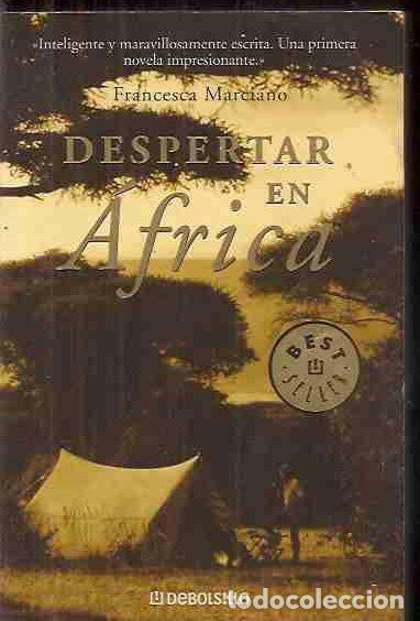 Libros: DESPERTAR EN &Aacute;FRICA - MARCIANO, FRANCESCA - Foto 1