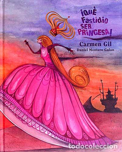 Libros: &iexcl;Qu&eacute; fastidio ser princesa! - Carmen Gil - Foto 1