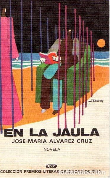 Libros: En la jaula - &Aacute;lvarez Cruz, Jos&eacute; Mar&iacute;a - Foto 1