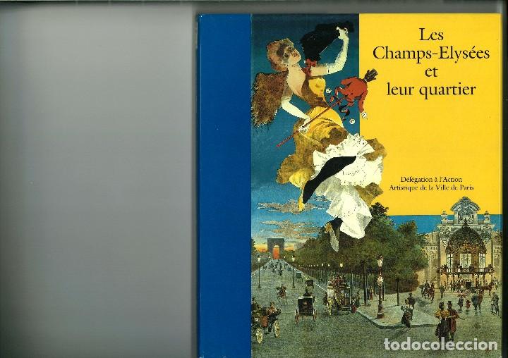 B&uuml;cher: LES CHAMPS-ELYS&Eacute;ES ET LEUR QUARTIER. D&eacute;l&eacute;gation &aacute; l'Action Artistique de la Ville de Paris