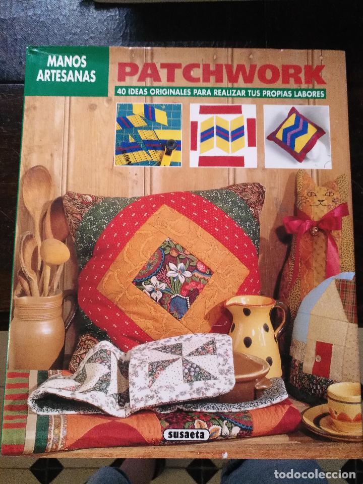 Libros: GRAN TOMO TAPA DURA DECORACION - MANOS ARTESANAS PATCHWORK LABORES