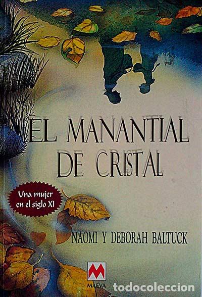 Libros: El manantial de cristal - Baltuck, Noami y Deborah - Foto 1