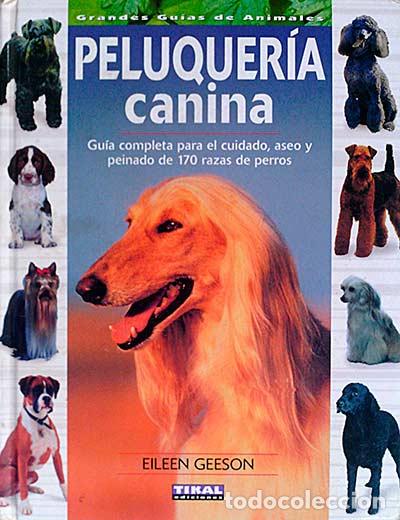 Libros: Peluquer&iacute;a canina - Eileen Geeson - Foto 1