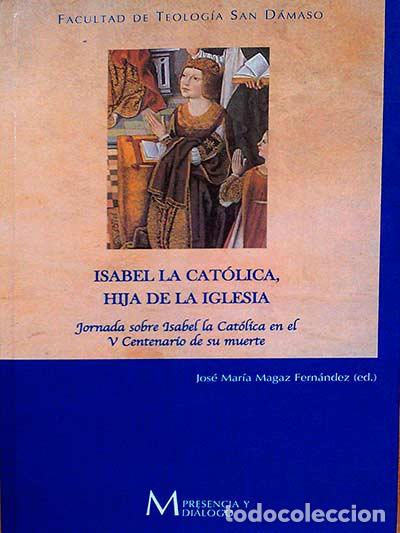 Libros: Isabel La Cat&oacute;lica hija de la iglesia - V.V.A.A - Foto 1