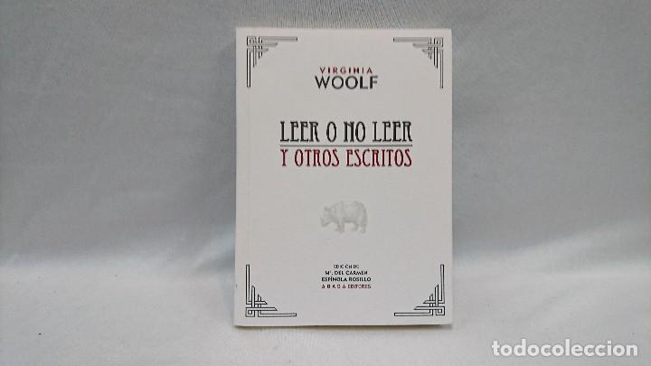 Libros: LEER O NO LEER Y OTROS ESCRITOS, VIRGINIA WOOLF - Foto 1