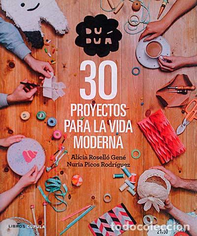 Libros: 30 proyectos para la vida moderna - Alicia Rosell&oacute; - Foto 1
