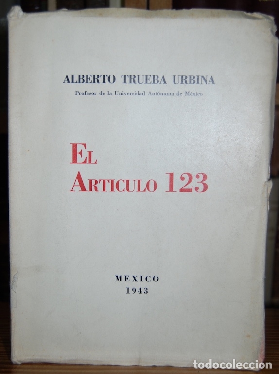 Libros: EL ARTICULO 123 - TRUEBA URBINA, Alberto - Foto 1