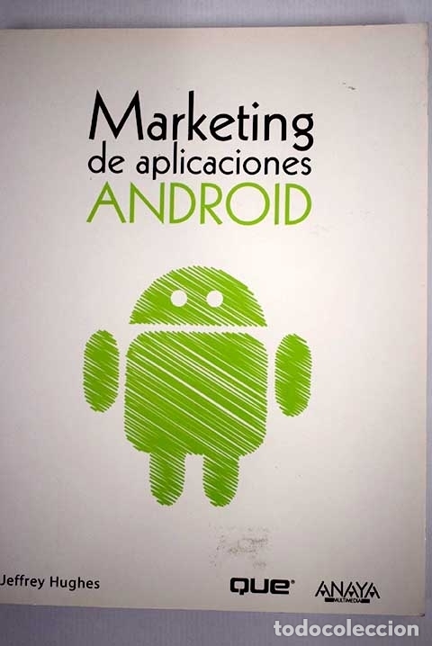 Libros: Marketing de aplicaciones Android.- Hughes, Jeffrey - Foto 1