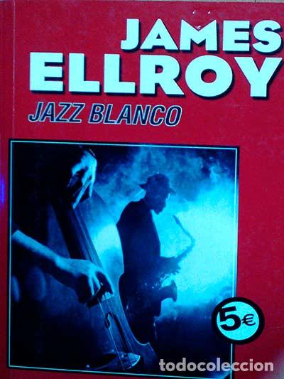 Libros: Jazz Blanco - James Ellroy - Foto 1