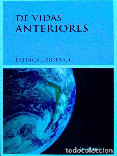 Libros: DE VIDAS ANTERIORES - Patrick Drouolt - Foto 1
