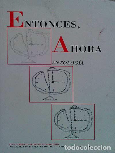 Libros: Entonces, Ahora. Antolog&iacute;a - V.V.A.A - Foto 1