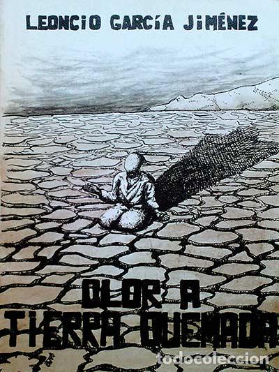 Libros: Olor a tierra quemada - Leoncio Garc&iacute;a Jim&eacute;nez - Foto 1