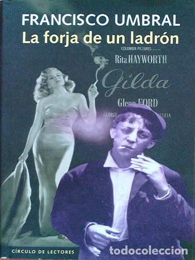 Libros: La forja de un ladr&oacute;n - Francisco Umbral - Foto 1