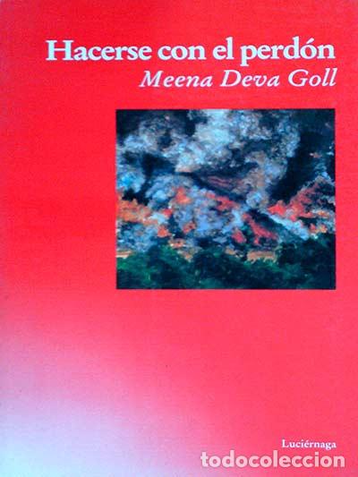 Libros: Hacerse con el perd&oacute;n - Meena Deva Goll - Foto 1