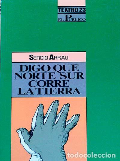 Libros: Digo que norte sur corre la tierra - Sergio Arrau - Foto 1