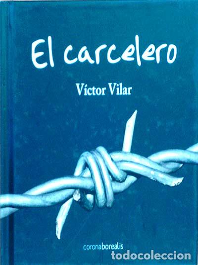 Libros: El carcelero - V&iacute;ctor Vilar - Foto 1