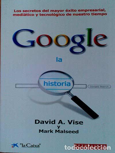 Libros: Google. La historia - David A. Vise y Mark Malseed - Foto 1