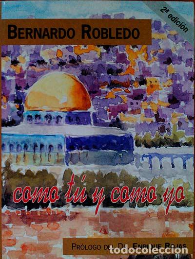 Libros: Como t&uacute; y como yo - Robledo, Bernardo - Foto 1