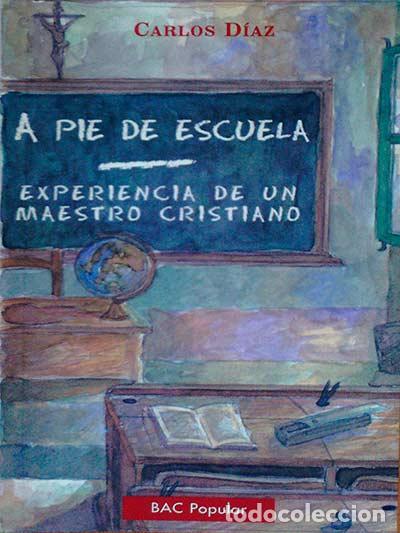 Libros: A pie de escuela - Carlos D&iacute;az - Foto 1