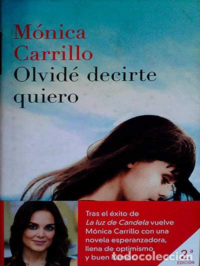 Libros: Olvid&eacute; decirte quiero - M&oacute;nica Carrillo - Foto 1