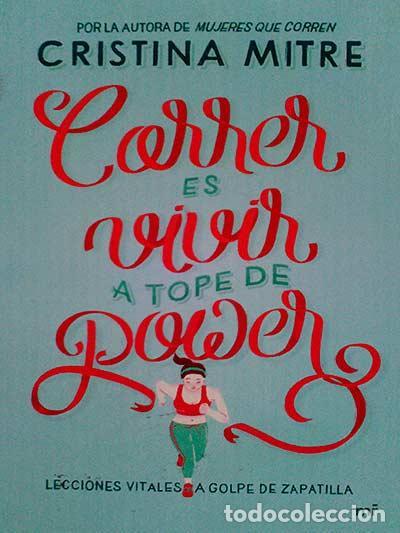 Libros: Correr es vivir a tope de power - CRISTINA MITRE - Foto 1