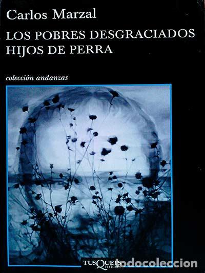 Libros: Los pobres desgraciados - Carlos Marzal - Foto 1