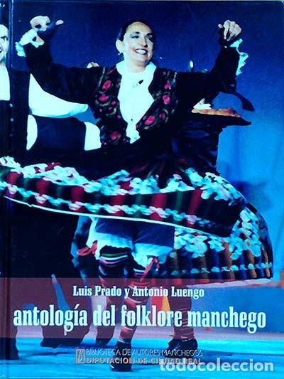 Libros: Antolog&iacute;a del folklore manchego - Luis Prado y Antonio Luengo - Foto 1