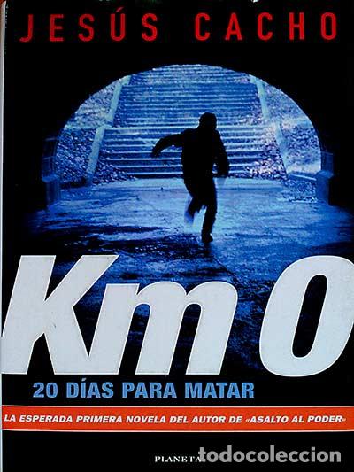 Libros: Kil&oacute;metro cero - Jes&uacute;s Cacho - Foto 1