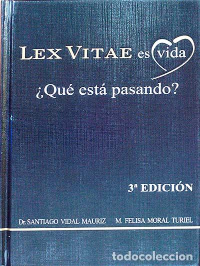 Libros: Lex Vitae es vida. &iquest;Qu&eacute; est&aacute; pasando? - Santiago Vidal Mauriz