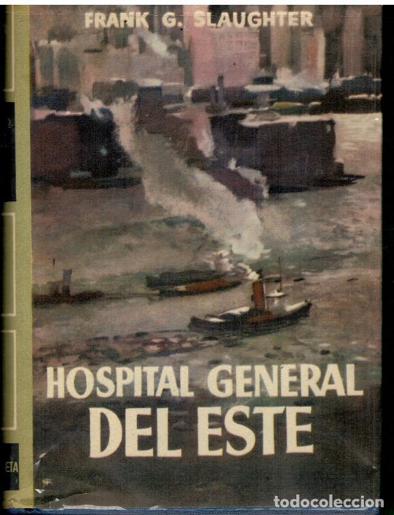 Libros: HOSPITAL GENERAL DEL ESTE. Novela. 1&ordf; edici&oacute;n espa&ntilde;ola. - Foto 1