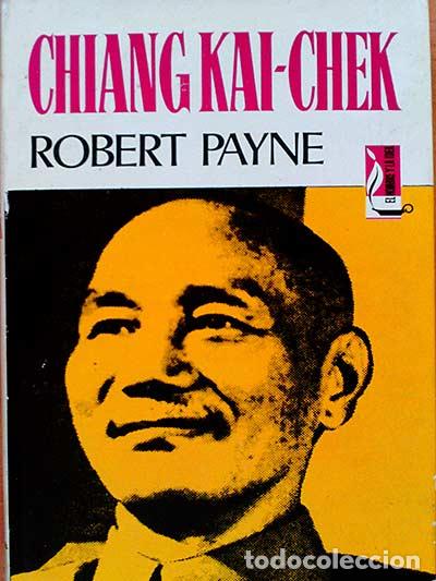 Libros: Chiang Kai- Chek - Payne, Robert - Foto 1