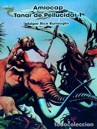 Libros: Amiocap Tanar de Pellucidar 1 - Burroughs, Edgar Rice - Foto 1