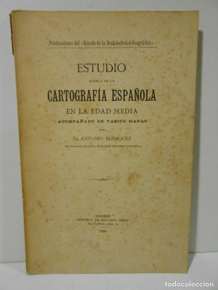 Libros: BL&Aacute;ZQUEZ, Antonio.- - Estudio acerca de la cartograf&iacute;a espa&ntilde;ola en la Edad Media.