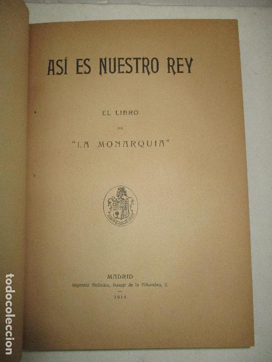 Libros: AS&Iacute; ES NUESTRO REY. EL LIBRO DE LA MONARQU&Iacute;A. 1914. - Foto 3