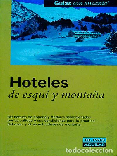 Libros: Hoteles de esqu&iacute; y monta&ntilde;a - Varios Autores
