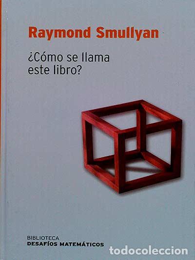 Libros: &iquest;C&oacute;mo se llama este libro? - Smullyan, Raymond - Foto 1