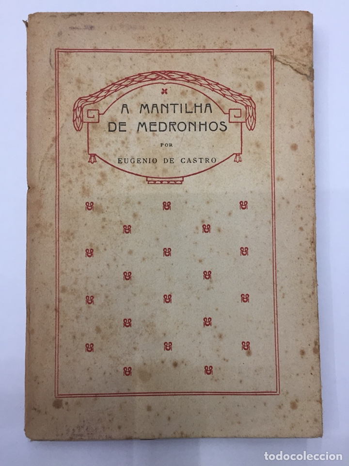 Libros: A MANTILHA DE MEDRONHOS. Impressoes e recorda&ccedil;&oacute;es e Espanha. - CASTRO, Eugenio de. - Foto 1
