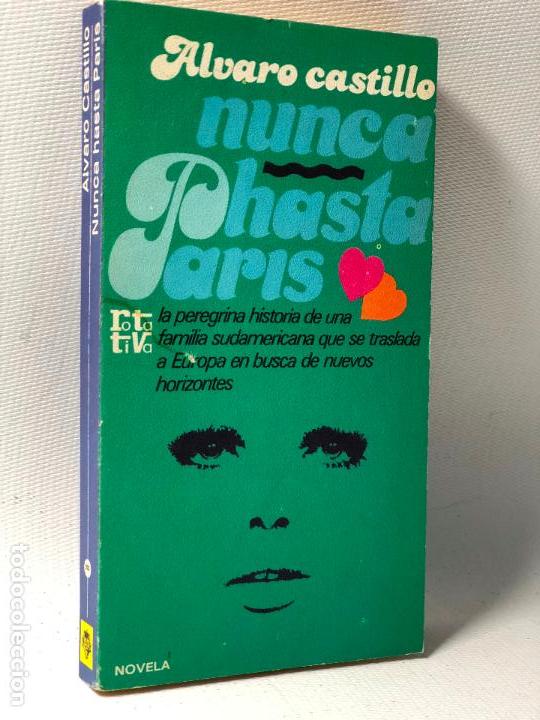 Libros: NUNCA HASTA PARIS &middot;&middot; ALVARO CASTILLO &middot; - Foto 1