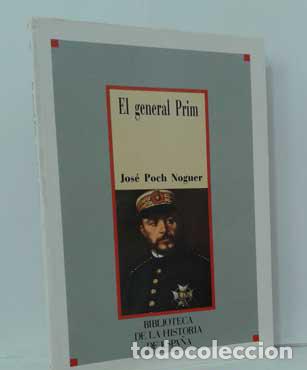 Libros: EL GENERAL PRIM - POCH NOGUER, JOS&Eacute; - Foto 1