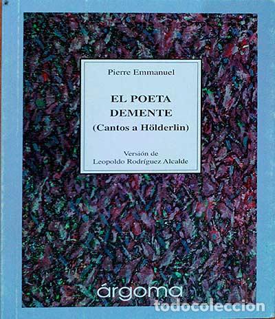 Libros: El poeta demente (Cantos a H&ouml;lderlin) - Pierre Enmanuel - Foto 1