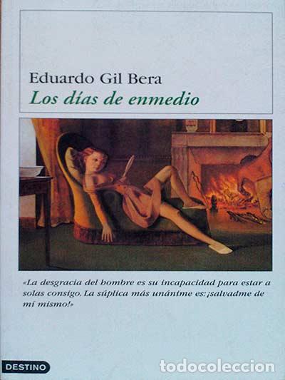 Libros: Los d&iacute;as de enmedio - Eduardo Gil Bera - Foto 1