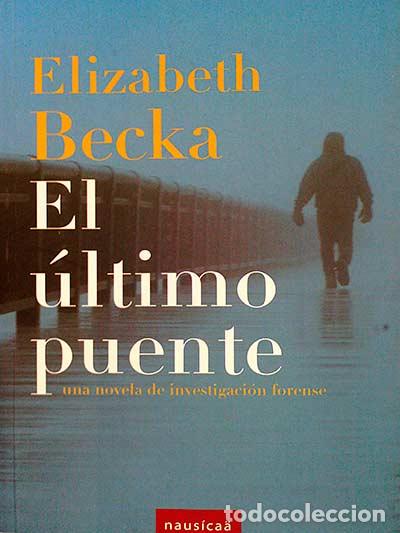 Libros: El &uacute;ltimo puente - ELIZABETH BECKA - Foto 1