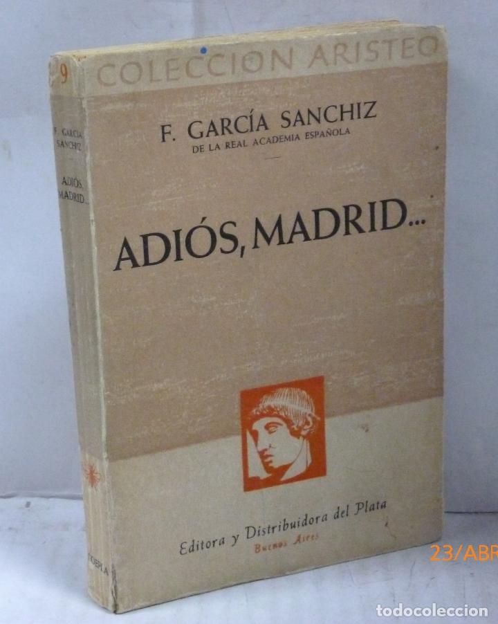 Libros: ADIOS, MADRID - Garcia Sanchiz, Federico - Foto 1
