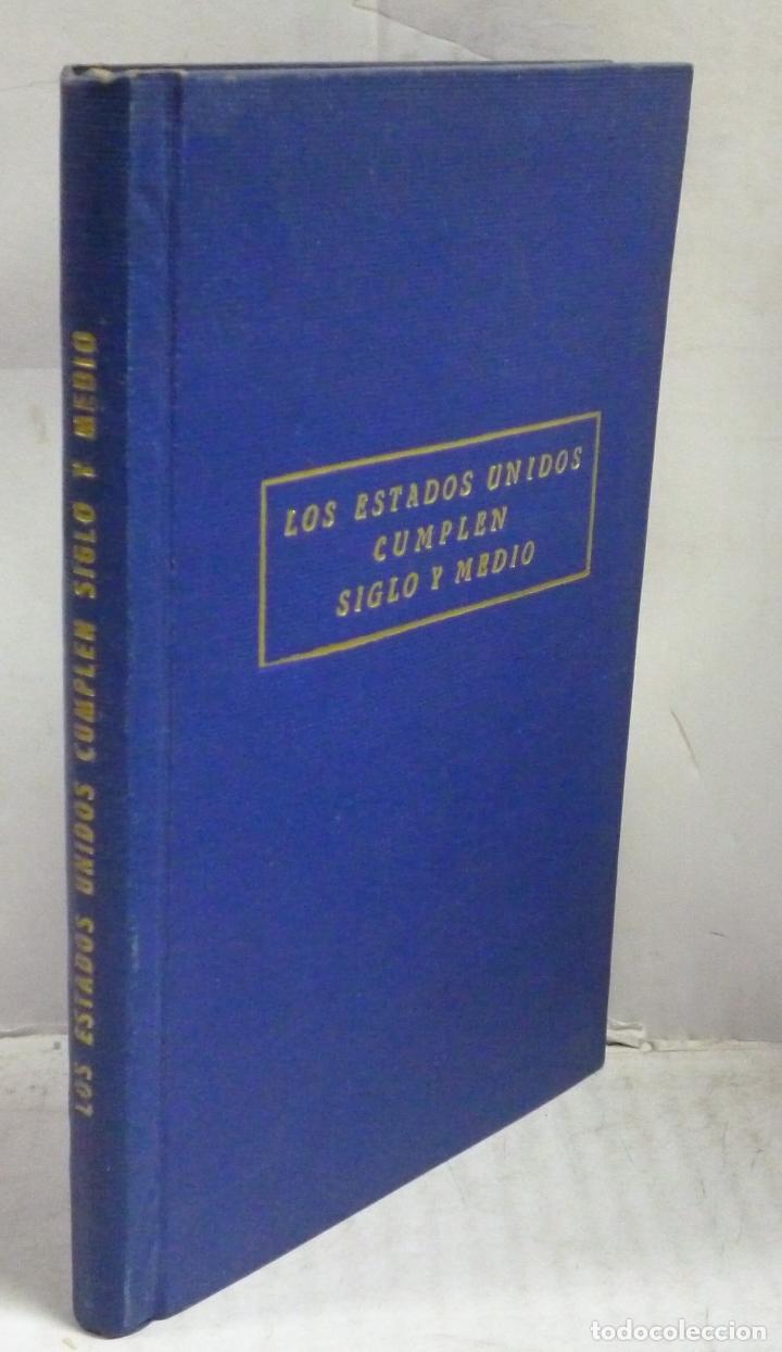 B&uuml;cher: LOS ESTADOS UNIDOS CUMPLEN SIGLO Y MEDIO - Garcia Escudero, Jose M&ordf;
