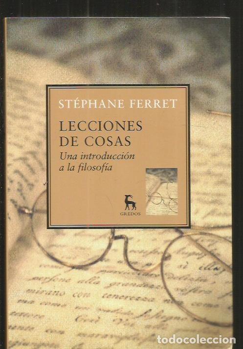 Libros: LECCIONES DE COSAS. UNA INTRODUCCION A LA FILOSOFIA - FERRET, STEPHANE - Foto 2