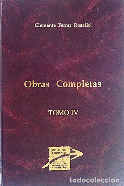 Libros: Clemente Ferrer Rosell&oacute;. Obras Completas IV - Clemente Ferrer Rosell&oacute; - Foto 1