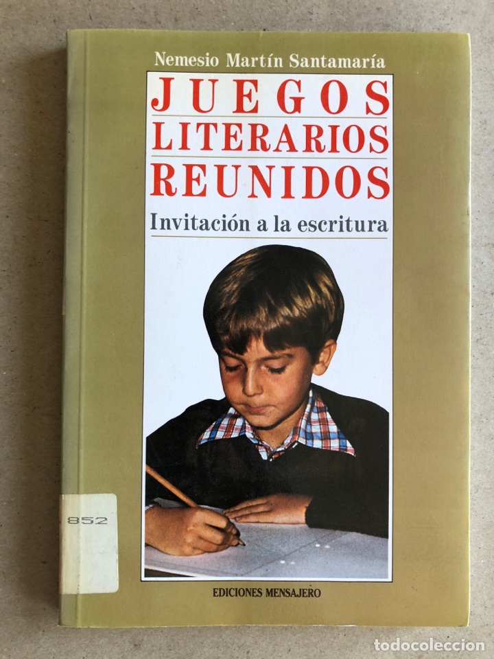 Libros: JUEGOS LITERARIOS REUNIDOS, INVITACI&Oacute;N A LA ESCRITURA. NEMESIO MART&Iacute;N SANTAMAR&Iacute;A. ED, MENSAJERO 1992