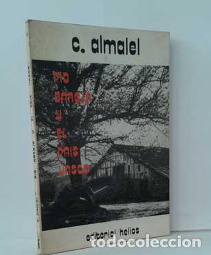 Libros: P&Iacute;O BAROJA Y EL PA&Iacute;S VASCO - ALMALEL, CORAZ&Oacute;N - Foto 1